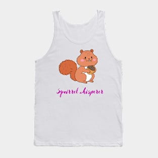 Squirrel whisperer Tank Top